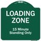 Signmission Loading Zone 15 Minutes Standing Heavy-Gauge Aluminum Architectural Sign, 18" x 18", GW-1818-9833 A-DES-GW-1818-9833 - alternate 1